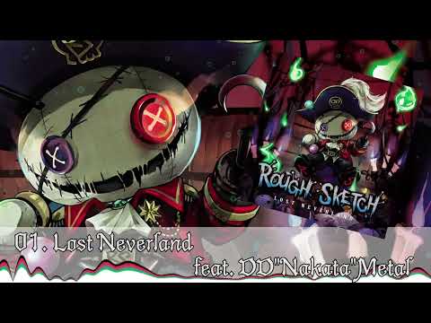 RoughSketch / Lost Neverland feat. DD&quot;Nakata&quot;Metal