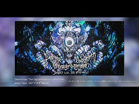 SEVEN’s CODE「Demoniac Tetragrammaton Labyrinth／siqlo feat. DD“ナカタ”Metal」
