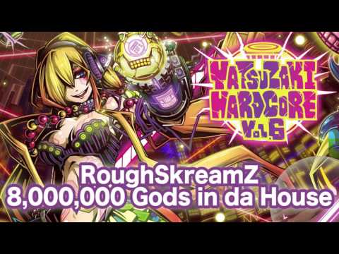 RoughSkreamZ / 8,000,000 Gods in da House ( Official Audio - #ヤツコアV6 )