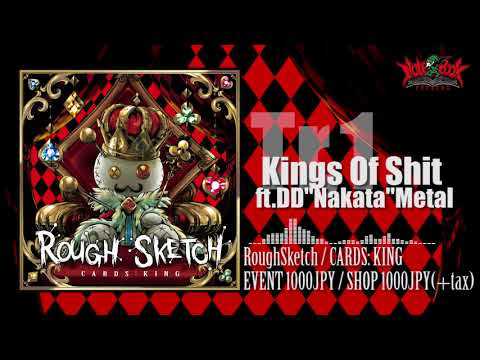 RoughSketch / Kings Of Shit ft.DD&quot;ナカタ&quot;Metal