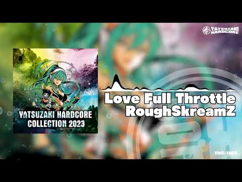 RoughSkreamZ - Love Full Throttle🍃